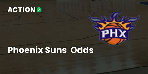 suns odds|Phoenix Suns Odds, Betting Lines & Spreads 2023.